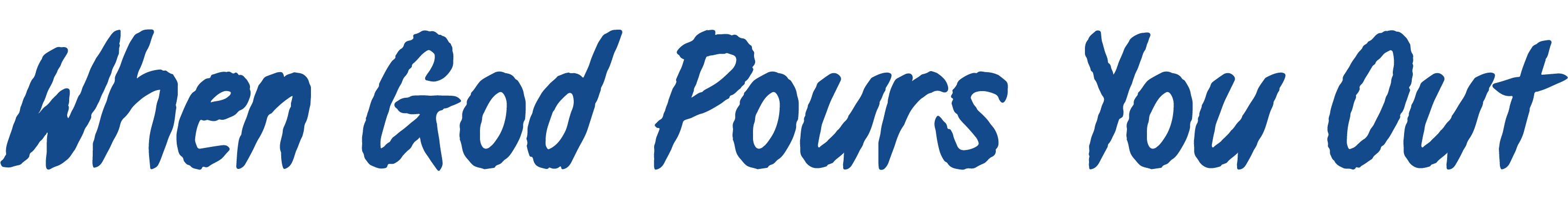 When God Pours You Out